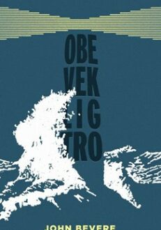 Obeveklig tro - John Bevere