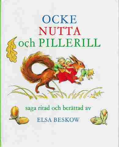 Ocke, Nutta och Pillerill av Elsa Beskow 1 Ocke, Nutta och Pillerill av Elsa Beskow