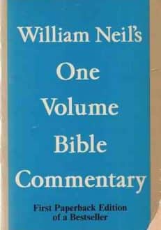 William Neil's One volume Bible Commentary
