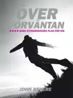 Över förväntan | John Bevere