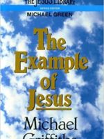 The Example of Jesus - Michael Griffiths