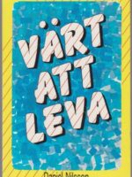 Värt att leva - Daniel Nilsson