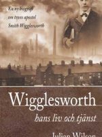 Wigglesworth hans liv och tjänst