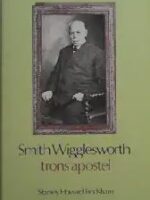 Smith Wigglesworth trons apostel