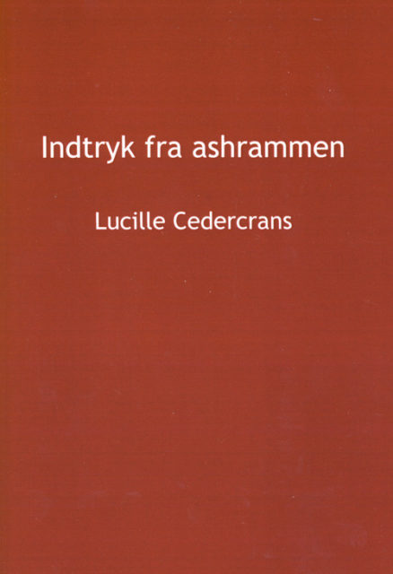 Indtryk fra ashrammen af Lucille Cedercrans