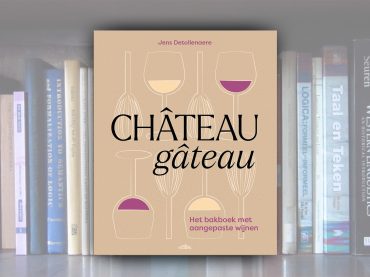 Château gâteau – Het bakboek met aangepaste wijnen