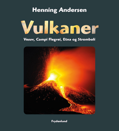 En Hennings bøger om vulkaner- Den kan købes hos ham for kr. 100,00