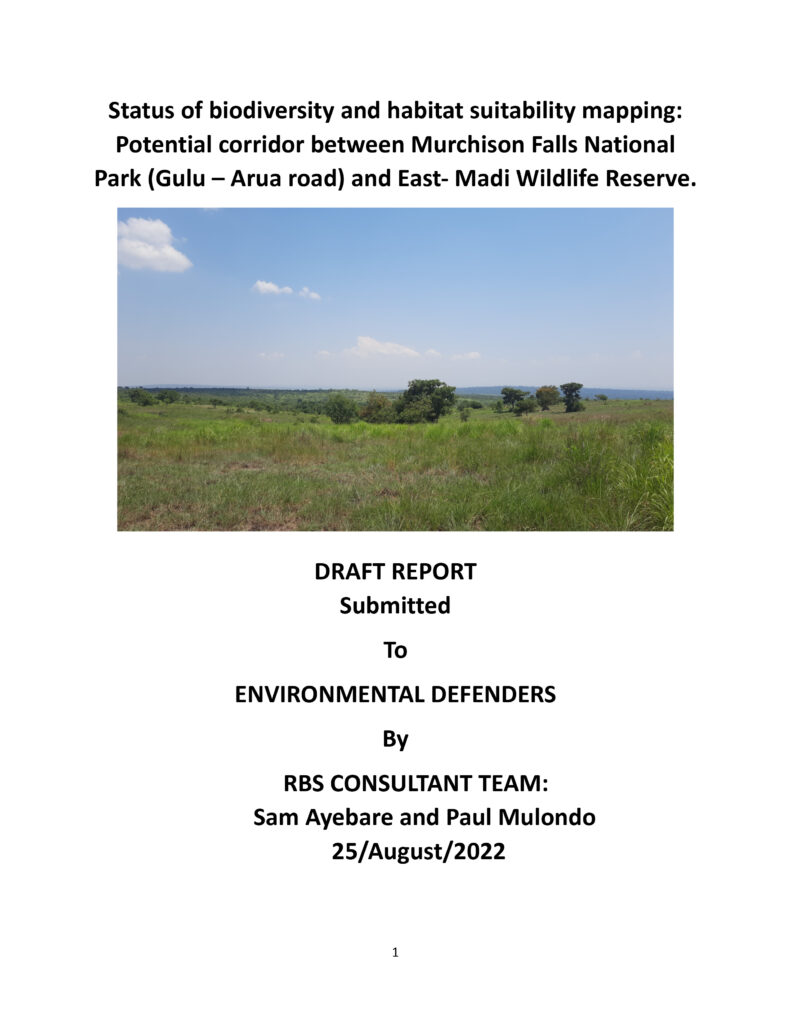 Status of biodiversity and habitat suitability mapping: potential corridor between Murchison Falls National Park and East- Madi Wildlife Reserve