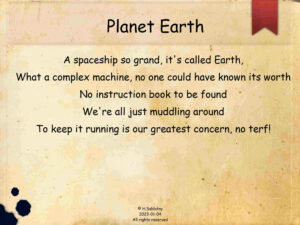 Planet Earth Poem
Our planet is a complex machine and keeping it running is our greatest concern.
2023-02-08