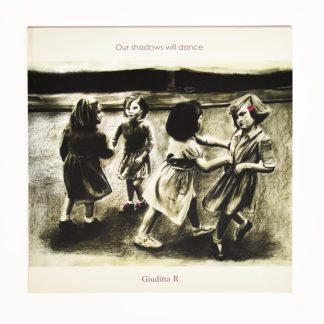"Our shadows will dance", Giuditta R (IT)