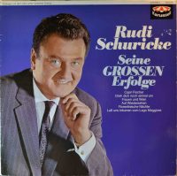 Rudi Schuricke – Seine Großen Erfolge.