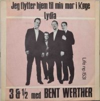 Bent Werther – 3 & 1/2 Med Bent Werther – Jeg Flytter Hjem Til Min Mor I Køge / Lydia.
