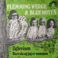 Flemming Werge & Blue Notes – Uglevisen / Bare Du Og Jeg Er Sammen.