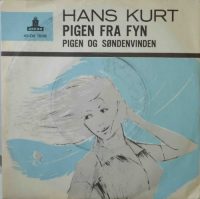 Hans Kurt – Pigen Fra Fyn / Pigen & Søndervinden.