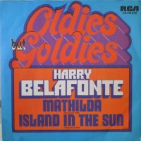 Harry Belafonte – Matilda / Island In The Sun.