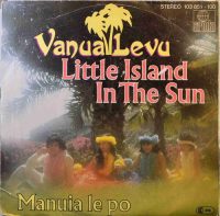 Vanua Levu – Little Island In The Sun / Manuia Le Po.