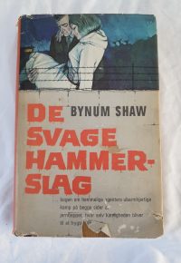 Bynum Shaw – De svage hammerslag.