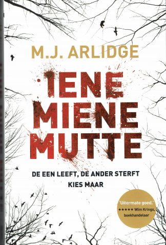 Iene Miene Mutte - M.J. Arlidge-9789022576229