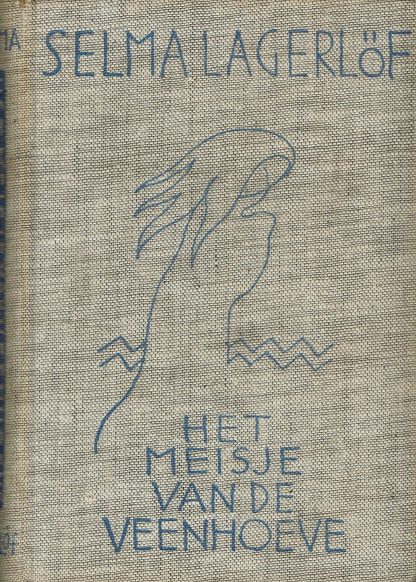 Selma Lagerlöf - Het meisje van de veenhoeve-3edruk 1963