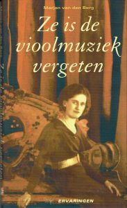 Ze is de vioolmuziek vergeten - Marjan van den Berg