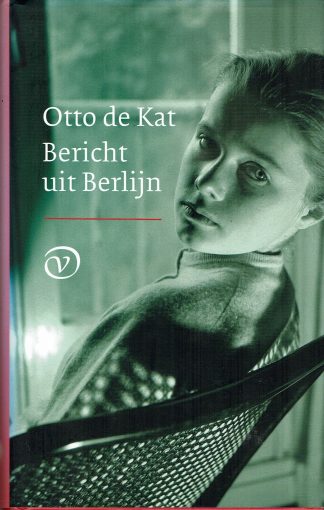 Otto de Kat - Bericht uit Berlijn-978902824196
