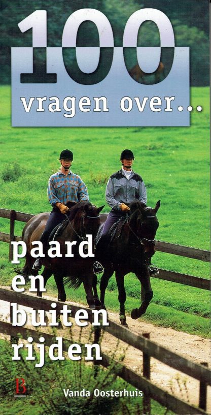 100 vragen over paard en buitenrijden - Vanda Oosterhuis-9789024605286