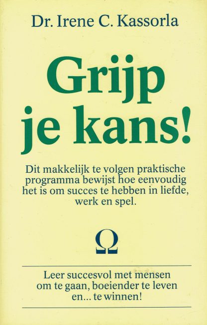 Grijp je kans! Dr. Irene C Kassorla-nieuw boek