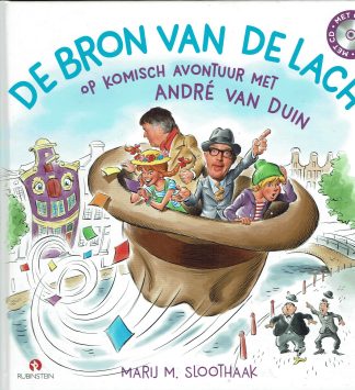 De Bron van de Lach - op komisch avontuur met Andre van Duin (Marij M. Sloothaak)