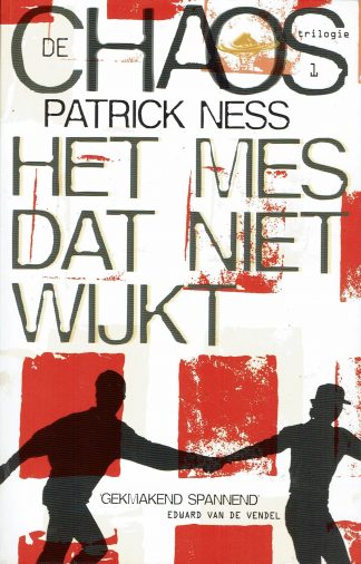 De chaos trilogie 1 - Het mes dat niet wijkt - Patrick Ness