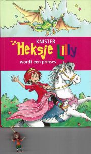 Heksje Lilly wordt een prinses - Knister-9789020683219