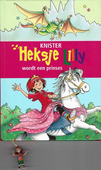 Heksje Lilly wordt een prinses - Knister-9789020683219