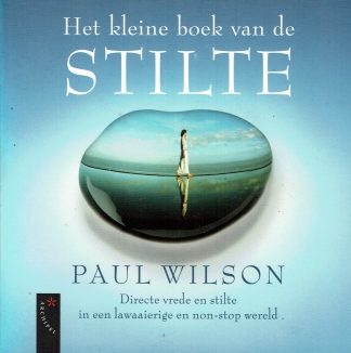 Het kleine boek van de stilte - Paul Wilson