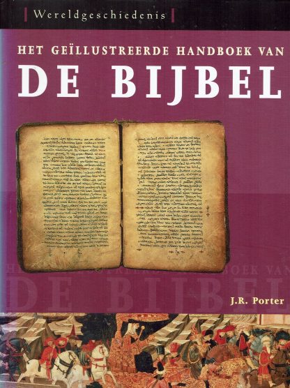 Het geïllustreerde handboek van de bijbel - J.R. Porter-Wereldgeschiedenis
