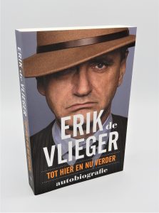 Tot hier en nu verder-Autobiografie Erik de Vlieger, zakenman