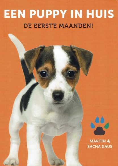 Een puppy in huis - De eerste maanden - Martin en Sacha Gaus-9789021572703