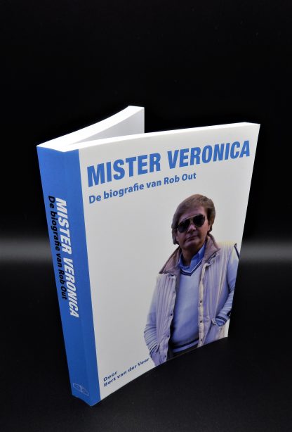 Rob Out-Mister Veronica-Biografie-9789082873832-door Bert vdr Veer