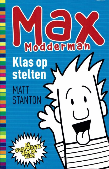 Max Modderman -Klas op stelten - Matt Stanton