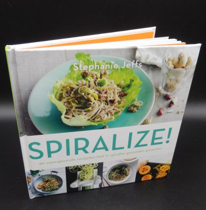 Spiralize, 40 supergezonde recepten met groenten spiralen - Stephanie Jeffs