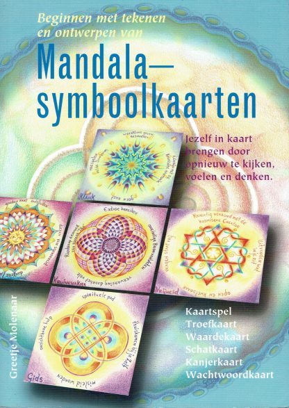 Beginnen met tekenen en ontwerpen Mandala symboolkaarten - Greetje Molenaar-9789073798557