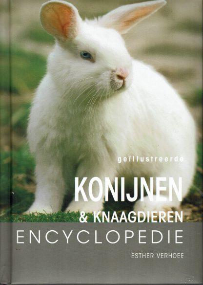 konijnen en knaagdieren encyclopedie - esther verhoef-9789036610780