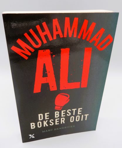 De beste bokser ooit, Muhammad Ali - Marc Hendrickx