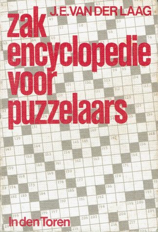Zakencyclopedie voor puzzelaars - J.E. van der Laag- In den Toorn - puzzelwoordenboek