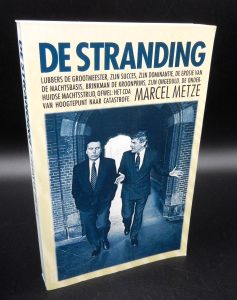 De stranding-Het CDA van hoogtepunt naar catastrofe - Marcel Metze - 9789061684367