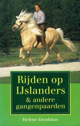 Rijden op IJslanders & andere gangenpaarden - Helene Deodatus-9789038411927
