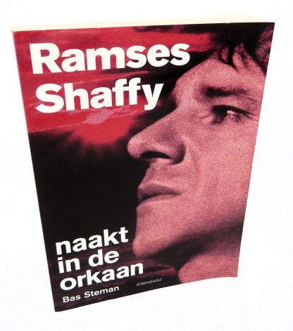 Belevingsbiografie Ramses Shaffy naakt in de orkaan - Bas Steman