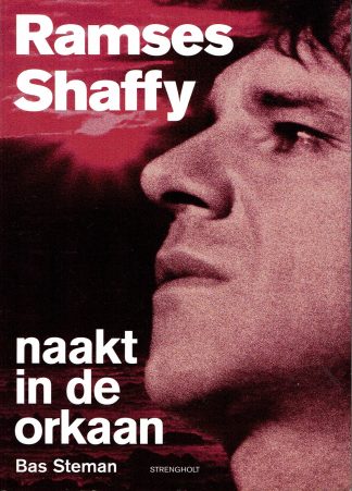 Ramses Shaffy naakt in de orkaan - Bas Steman - 9789058602053