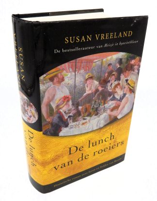 De lunch van de roeiers - Susan Vreeland - historische roman over de schilder Renoir - 9789045306780