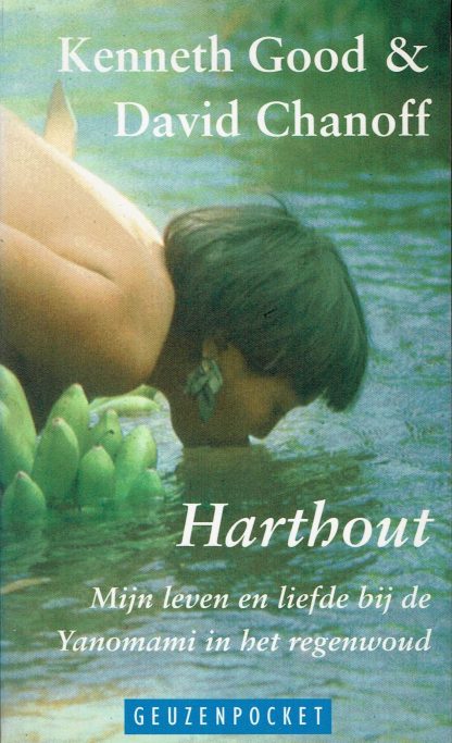 Harthout - Kenneth Good & David Chanoff - geuzenpocket - 9789052262550