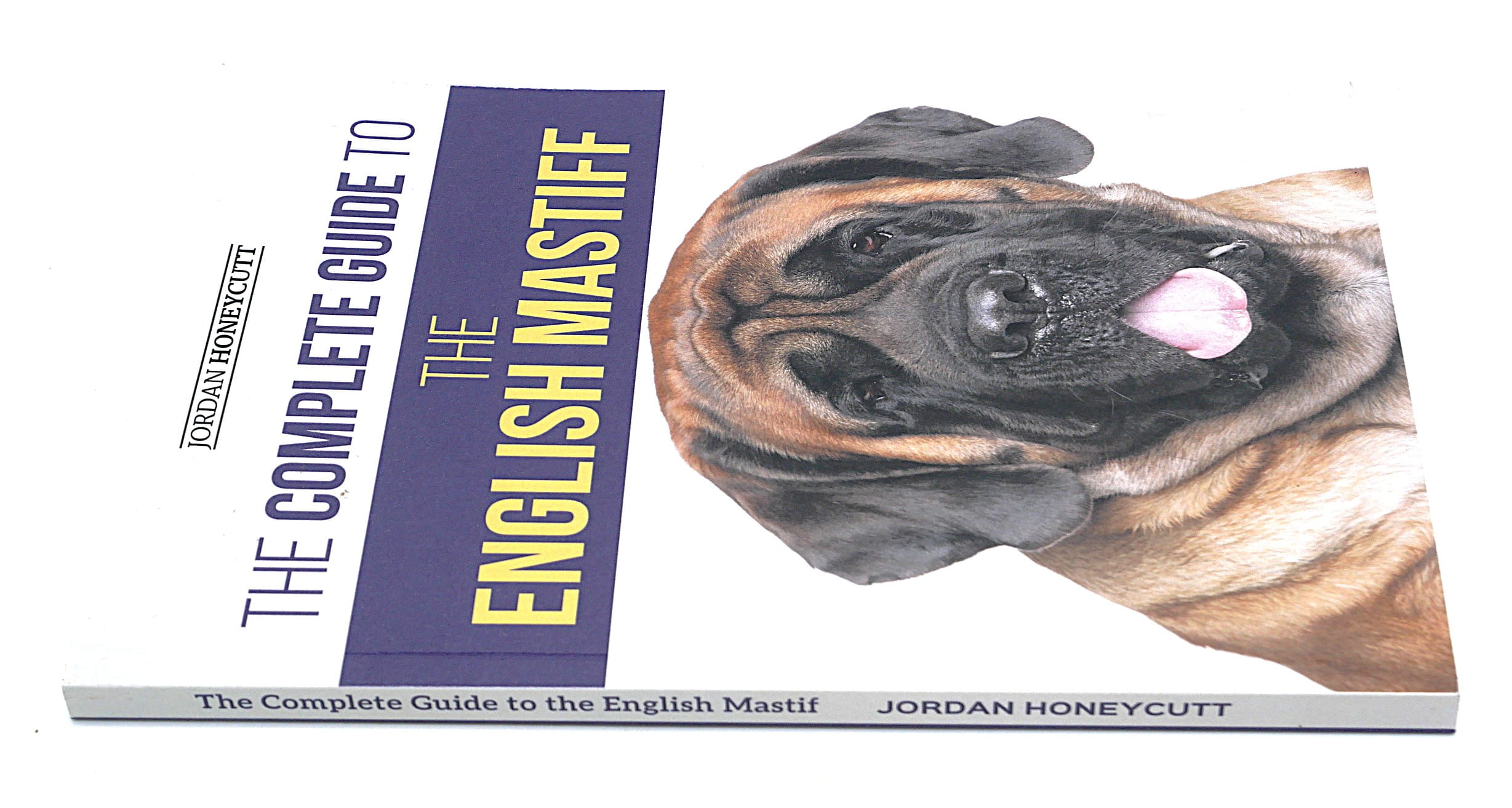 The complete guide to the English Mastiff dog - Hondenboek - Engelse Mastiff - Jordan Honeycutt - 9781954288355