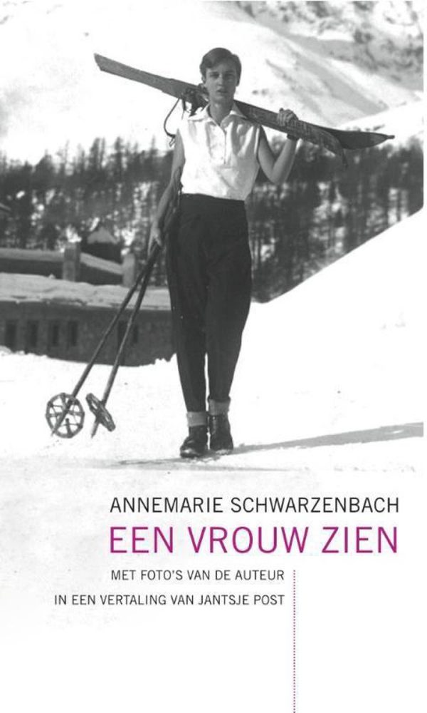 Annemarie Schwarzenbach Een vrouw zien